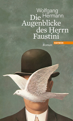 Die Augenblicke des Herrn Faustini von Hermann,  Wolfgang