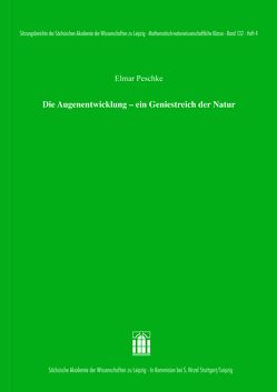 Die Augenentwicklung – ein Geniestreich der Natur von Peschke,  Elmar