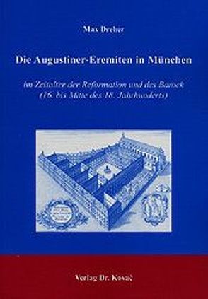 Die Augustiner-Eremiten in München von Dreher,  Max