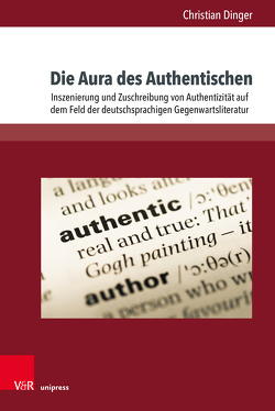 Die Aura des Authentischen von Dinger,  Christian