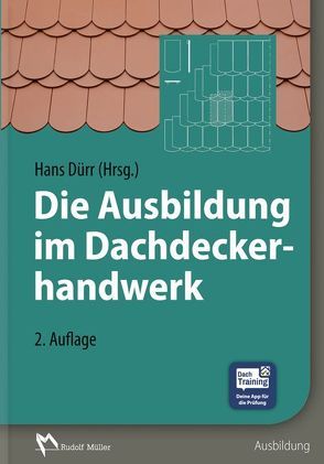 Die Ausbildung im Dachdeckerhandwerk von Dürr,  Hans