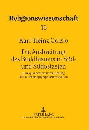 Die Ausbreitung des Buddhismus in Süd- und Südostasien von Golzio,  Karl-Heinz