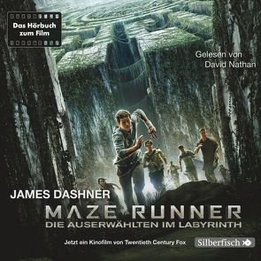 Die Auserwählten – Maze Runner 1: Maze Runner: Die Auserwählten im Labyrinth von Burger,  Anke Caroline, Dashner,  James, Nathan,  David