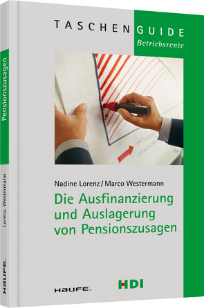 Die Ausfinanzierung und Auslagerung von Pensionszusagen von Lorenz,  Nadine, Westermann,  Marco