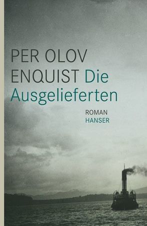 Die Ausgelieferten von Enquist,  Per Olov, Maass,  Hans-Joachim