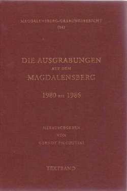 Die Ausgrabungen auf dem Magdalensberg 1980 bis 1986 von Piccottini,  Gernot