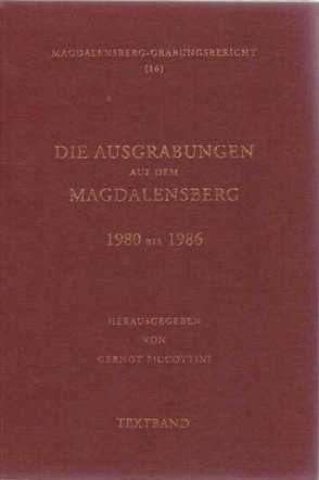 Die Ausgrabungen auf dem Magdalensberg 1980 bis 1986 von Piccottini,  Gernot