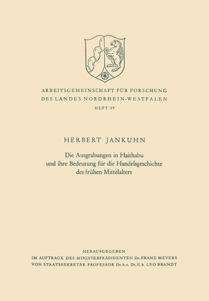 Die Ausgrabungen in Haithabu und ihre Bedeutung für die Handelsgeschichte des frühen Mittelalters von Jankuhn,  Herbert