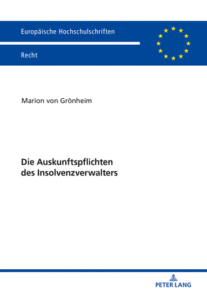 Die Auskunftspflichten des Insolvenzverwalters von von Grönheim,  Marion