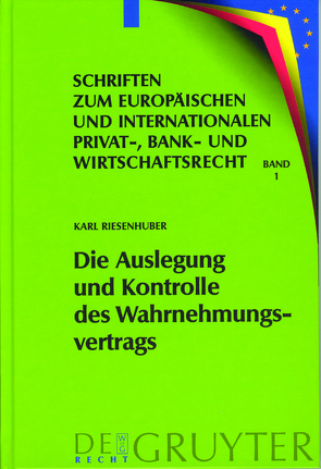 Die Auslegung und Kontrolle des Wahrnehmungsvertrags von Riesenhuber,  Karl