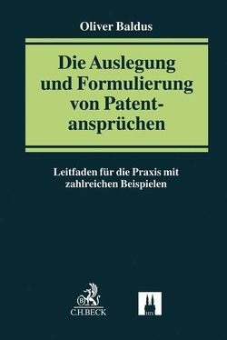 Die Auslegung und Formulierung von Patentansprüchen von Baldus,  Oliver