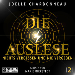 Die Auslese – Nichts vergessen und nie vergeben von Bierstedt,  Marie, Charbonneau,  Joelle, Schmidt,  Marianne