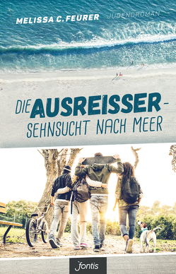 Die Ausreißer – Sehnsucht nach Meer von Feurer,  Melissa C.