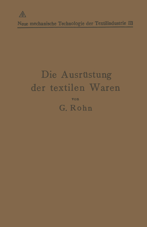 Die Ausrüstung der textilen Waren von Lainer,  Alexander, Rohn,  G.