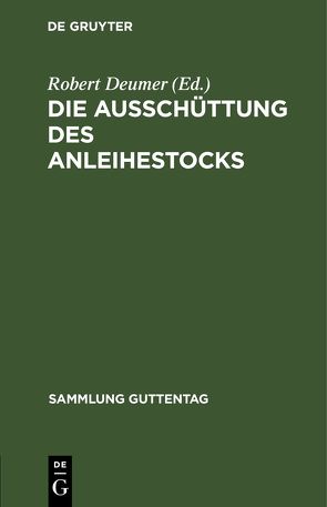 Die Ausschüttung des Anleihestocks von Deumer,  Robert