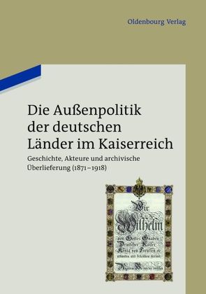 Die Außenpolitik der deutschen Länder im Kaiserreich von Berwinkel,  Holger, Kröger,  Martin, Preuß,  Janne