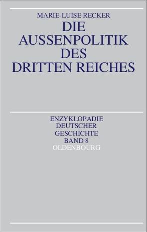 Die Außenpolitik des Dritten Reiches von Recker,  Marie-Luise