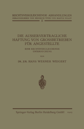 Die Ausservertragliche Haftung von Grossbetrieben für Angestellte von Weigert,  Hans Werner