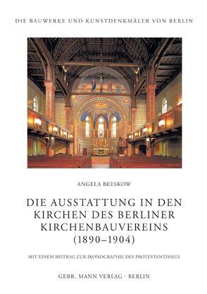 Die Ausstattung in den Kirchen des Berliner Kirchenbauvereins (1890-1905) von Beeskow,  Angela