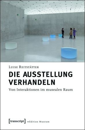 Die Ausstellung verhandeln von Reitstätter,  Luise