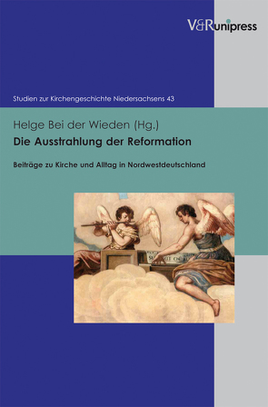 Die Ausstrahlung der Reformation von Bei der Wieden,  Helge, Mager,  Inge, Otte,  Hans
