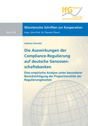 Die Auswirkungen der Compliance-Regulierung auf deutsche Genossenschaftsbanken von Schenkel,  Andreas