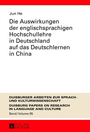 Die Auswirkungen der englischsprachigen Hochschullehre in Deutschland auf das Deutschlernen in China von He,  Jun