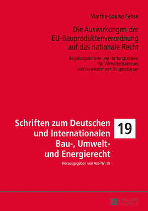 Die Auswirkungen der EU-Bauproduktenverordnung auf das nationale Recht von Fehse,  Marthe-Louise