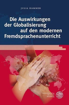 Die Auswirkungen der Globalisierung auf den modernen Fremdsprachenunterricht von Hammer,  Julia