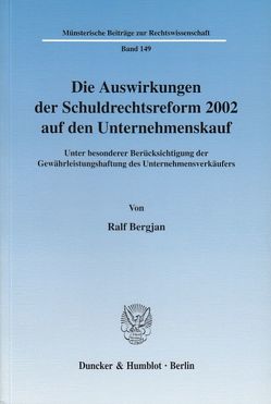 Die Auswirkungen der Schuldrechtsreform 2002 auf den Unternehmenskauf. von Bergjan,  Ralf