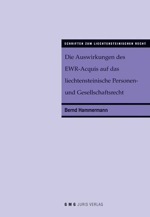 Die Auswirkungen des EWR-Acquis auf das liechtensteinische Personen- und Gesellschaftsrecht von Hammermann,  Bernd