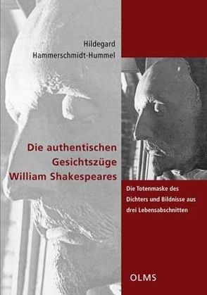 Die authentischen Gesichtszüge William Shakespeares von Hammerschmidt-Hummel,  Hildegard
