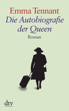 Die Autobiografie der Queen von Sternstein,  Sabine von, Tennant,  Emma