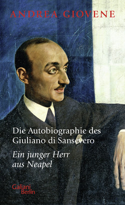 Die Autobiographie des Giuliano di Sansevero von Giovene,  Andrea, Kahn,  Moshe