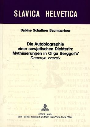 Die Autobiographie einer sowjetischen Dichterin: von Schaffner Baumgartner,  Sabine