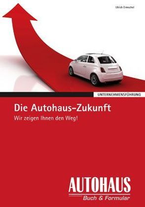 Die Autohaus-Zukunft von Ermschel,  Ulrich