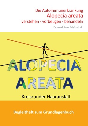 Die Autoimmunerkrankung Alopecia areata verstehen – vorbeugen – behandeln von Dr. Schöndorf,  Ines