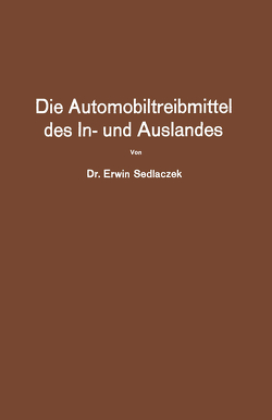 Die Automobiltreibmittel des In- und Auslandes von Sedlaczek,  Erwin