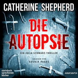 Die Autopsie von Pages,  Svenja, Shepherd,  Catherine
