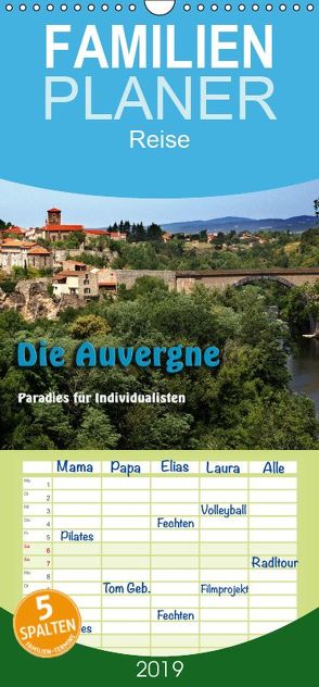 Die Auvergne – Paradies für Individualisten – Familienplaner hoch (Wandkalender 2019 , 21 cm x 45 cm, hoch) von Neurohr,  Heinz