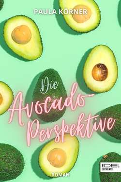 Die Avocado-Perspektive von Körner,  Paula