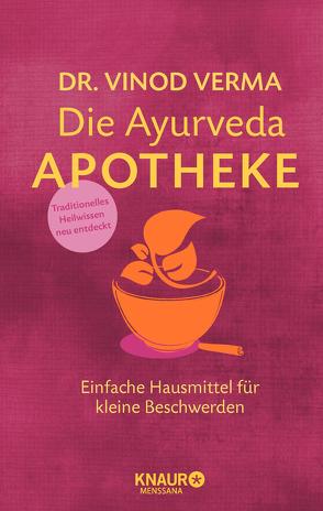 Die Ayurveda-Apotheke von Beuchelt,  Wolfgang, Rüßmann,  Brigitte, Verma,  Vinod
