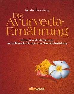 Die Ayurveda-Ernährung von Rosenberg,  Kerstin