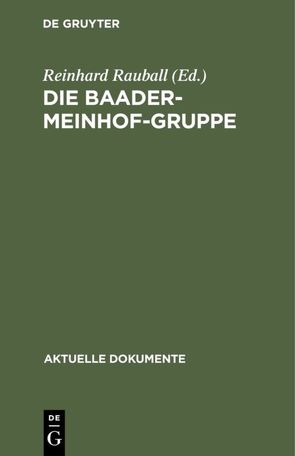 Die Baader-Meinhof-Gruppe von Rauball,  Reinhard