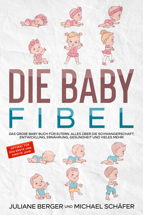DIE BABY FIBEL von Juliane,  Berger, Michael,  Schäfer