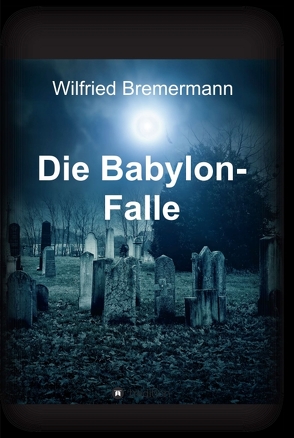 Die Babylon-Falle von Bremermann,  Wilfried