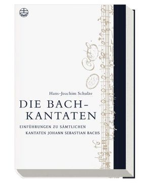 Die Bach-Kantaten von Schulze,  Hans J