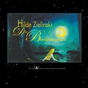 Die Bachprinzessin von Zielinski,  Hilde