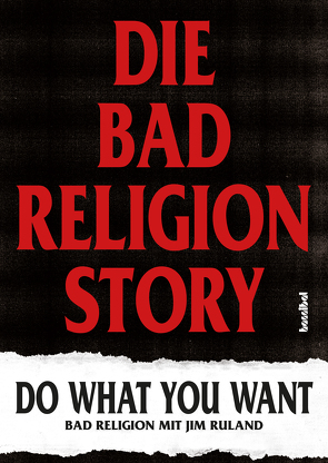 Die Bad Religion Story von Bad Religion, Fleischmann,  Paul, Ruland,  Jim