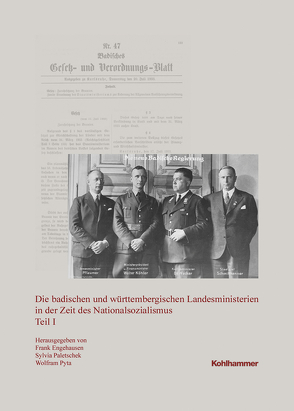 Die badischen und württembergischen Landesministerien in der Zeit des Nationalsozialismus von Engehausen,  Frank, Paletschek,  Sylvia, Pyta,  Wolfram